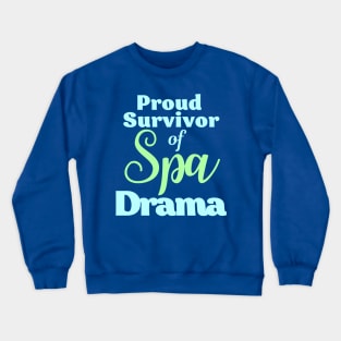 Spa Drama - Massage Meme Crewneck Sweatshirt